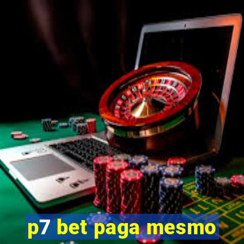 p7 bet paga mesmo